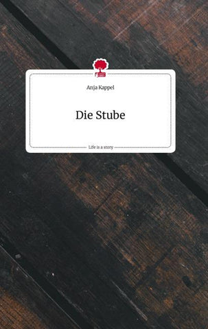 Die Stube. Life is a Story - story.one