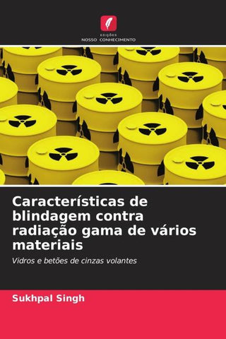 Características de blindagem contra radiação gama de vários materiais