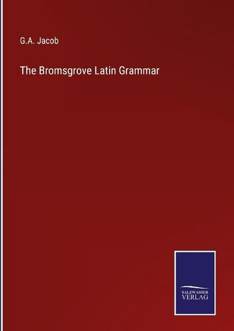 The Bromsgrove Latin Grammar