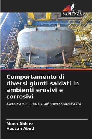 Comportamento di diversi giunti saldati in ambienti erosivi e corrosivi