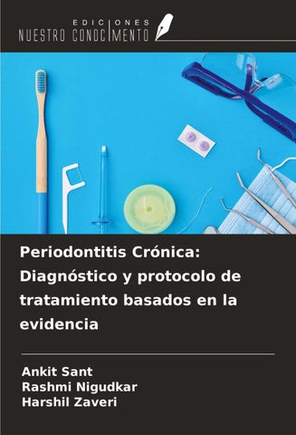 Periodontitis Crónica: Diagnóstico y protocolo de tratamiento basados en la evidencia