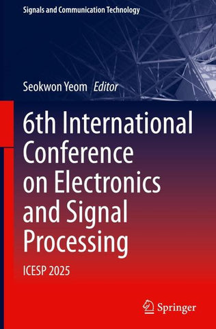 6th International Conference on Electronics and Signal Processing