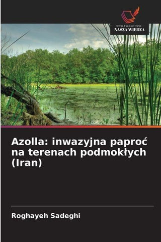 Azolla: inwazyjna papro¿ na terenach podmok¿ych (Iran)