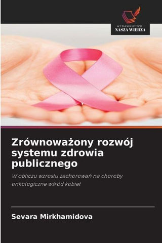 Zrównowa¿ony rozwój systemu zdrowia publicznego