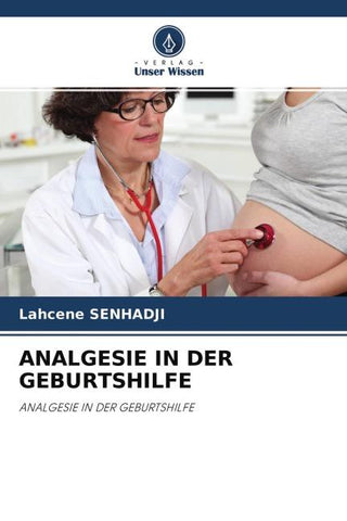 ANALGESIE IN DER GEBURTSHILFE