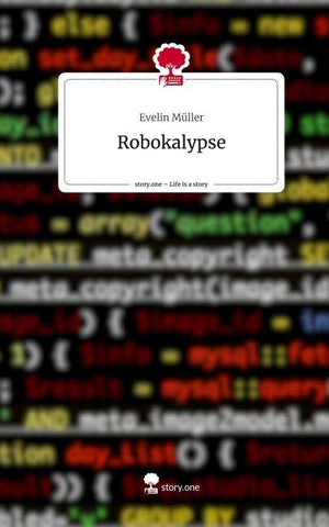 Robokalypse. Life is a Story - story.one