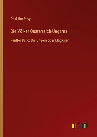 Die Völker Oesterreich-Ungarns