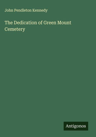 The Dedication of Green Mount Cemetery