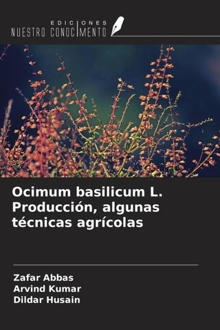 Ocimum basilicum L. Producción, algunas técnicas agrícolas