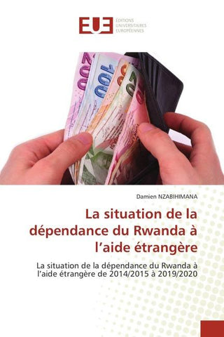 La situation de la dépendance du Rwanda à l'aide étrangère