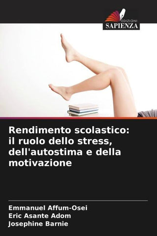 Rendimento scolastico: il ruolo dello stress, dell'autostima e della motivazione