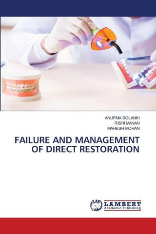 FAILURE AND MANAGEMENT OF DIRECT RESTORATION