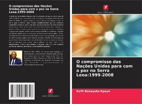 O compromisso das Nações Unidas para com a paz na Serra Leoa:1999-2008