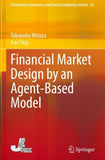 Financial Market Design by an Agent-Based Model
