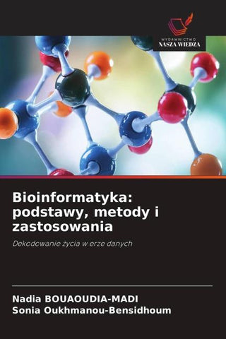 Bioinformatyka: podstawy, metody i zastosowania