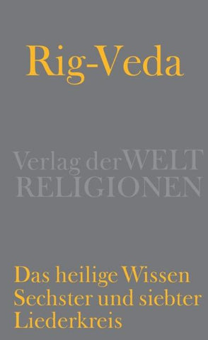 Rig-Veda – Das heilige Wissen