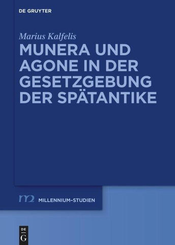 Munera und Agone in der Gesetzgebung der Spätantike