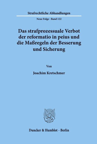 Das strafprozessuale Verbot der reformatio in peius und die Maßregeln der Besserung und Sicherung.