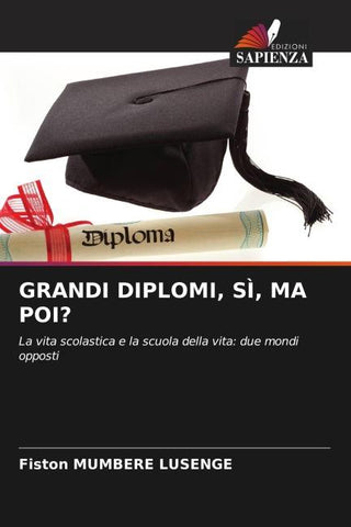 GRANDI DIPLOMI, SÌ, MA POI?