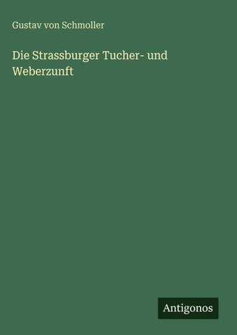 Die Strassburger Tucher- und Weberzunft