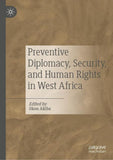 Preventive Diplomacy, Security, and Human Rights in West Africa