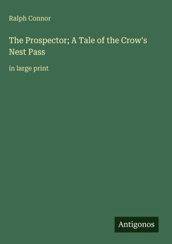 The Prospector; A Tale of the Crow's Nest Pass