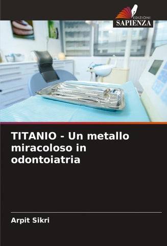 TITANIO - Un metallo miracoloso in odontoiatria
