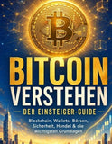 Bitcoin verstehen - der Einsteiger-Guide