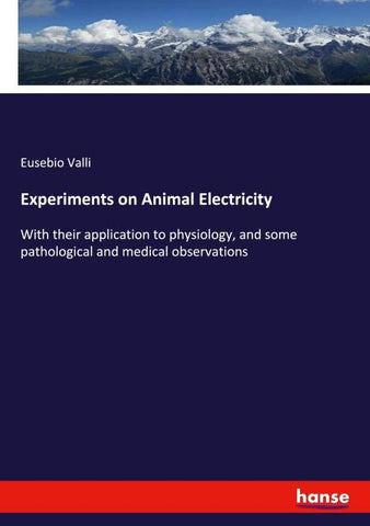 Experiments on Animal Electricity
