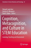 Cognition, Metacognition, and Culture in STEM Education