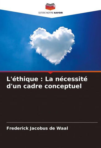 L'éthique : La nécessité d'un cadre conceptuel