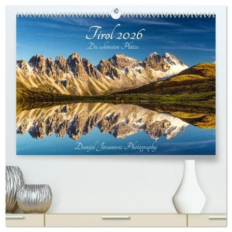 Tirol 2026 - die schönsten Plätze (hochwertiger Premium Wandkalender 2026 DIN A2 quer), Kunstdruck in Hochglanz