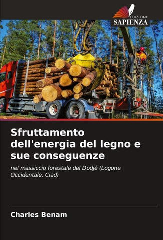 Sfruttamento dell'energia del legno e sue conseguenze