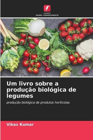 Um livro sobre a produção biológica de legumes