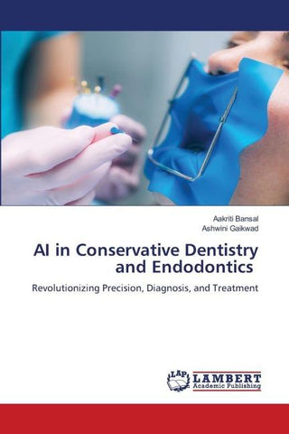 AI in Conservative Dentistry and Endodontics