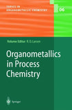 Organometallics in Process Chemistry