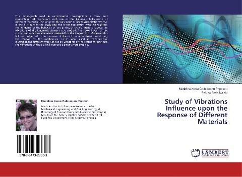Study of Vibrations Influence upon the Response of Different Materials