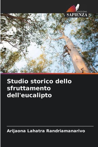 Studio storico dello sfruttamento dell'eucalipto