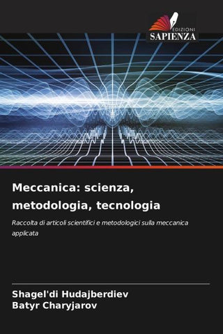 Meccanica: scienza, metodologia, tecnologia