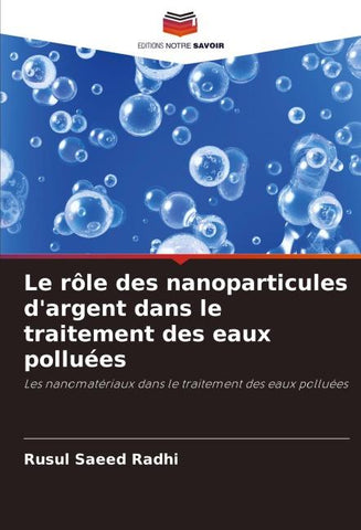 Le rôle des nanoparticules d'argent dans le traitement des eaux polluées
