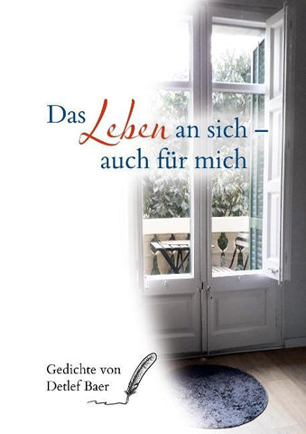 Das Leben an sich  auch für mich
