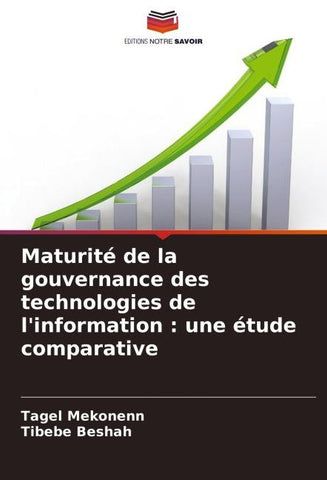Maturité de la gouvernance des technologies de l'information : une étude comparative