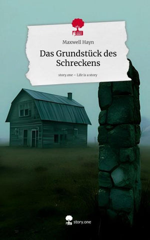 Das Grundstück des Schreckens. Life is a Story - story.one