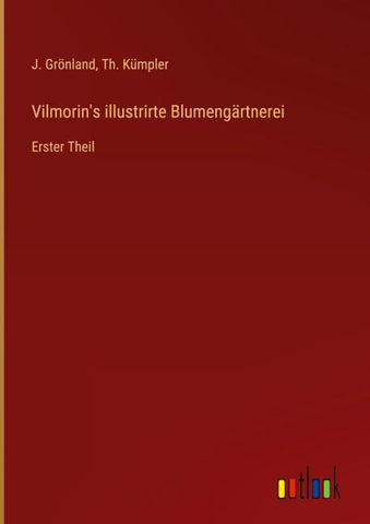 Vilmorin's illustrirte Blumengärtnerei