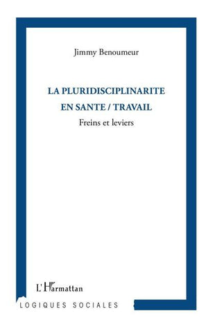 La pluridisciplinarité en santé / travail