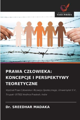 PRAWA CZ¿OWIEKA: KONCEPCJE I PERSPEKTYWY TEORETYCZNE