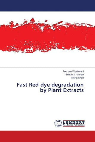 Fast Red dye degradation by Plant Extracts