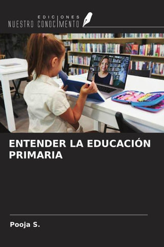 ENTENDER LA EDUCACIÓN PRIMARIA