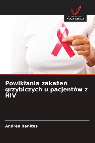 Powik¿ania zaka¿e¿ grzybiczych u pacjentów z HIV