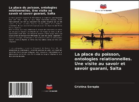 La place du poisson, ontologies relationnelles. Une visite au savoir et savoir guarani, Salta